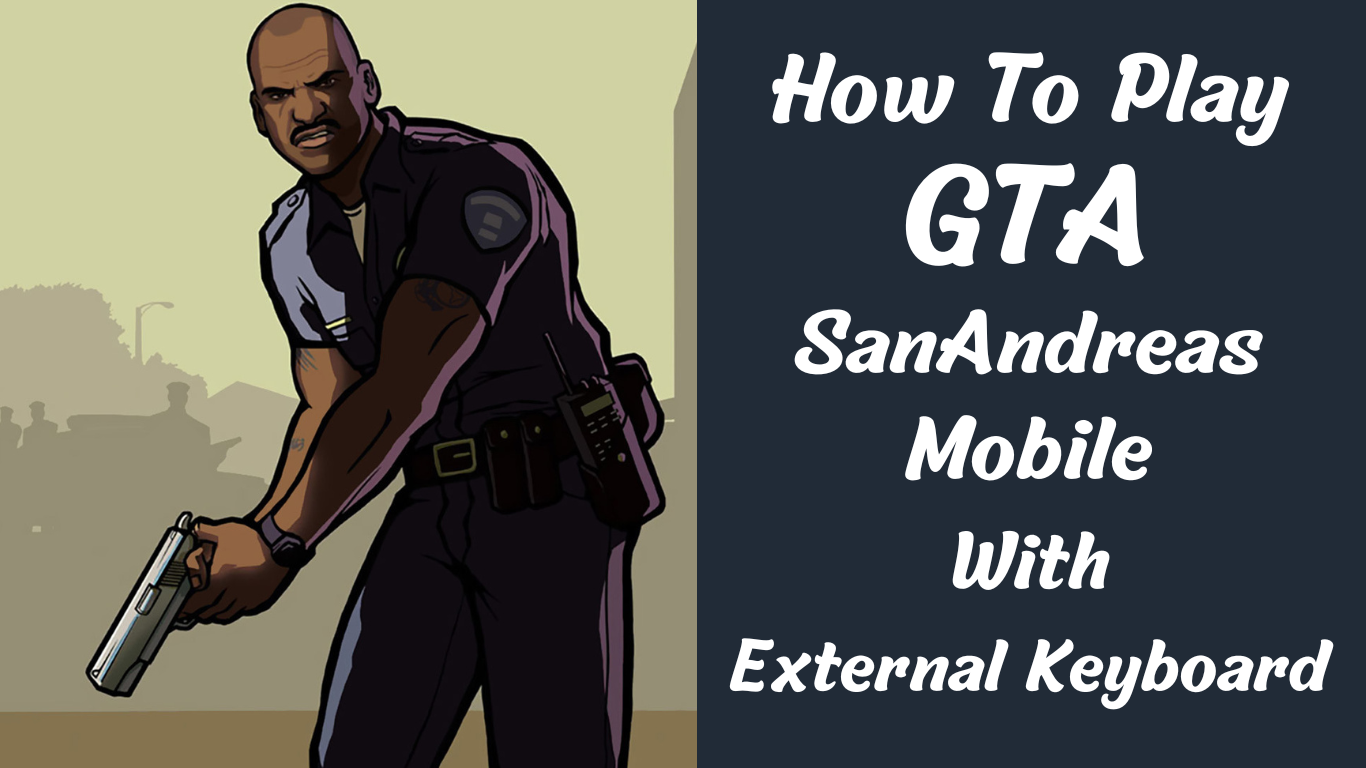 How to Play GTA San Andreas Mobile with an External Keyboard